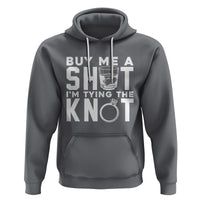 Bachelor Party Hoodie Buy Me A Shot I'm Tying The Knot - Wonder Print Shop
