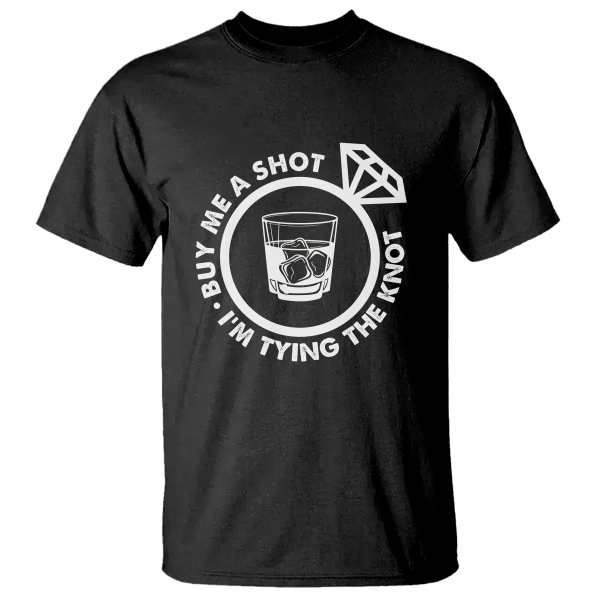Bachelor Party T Shirt Buy Me A Shot I'm Tying The Knot - Wonder Print Shop