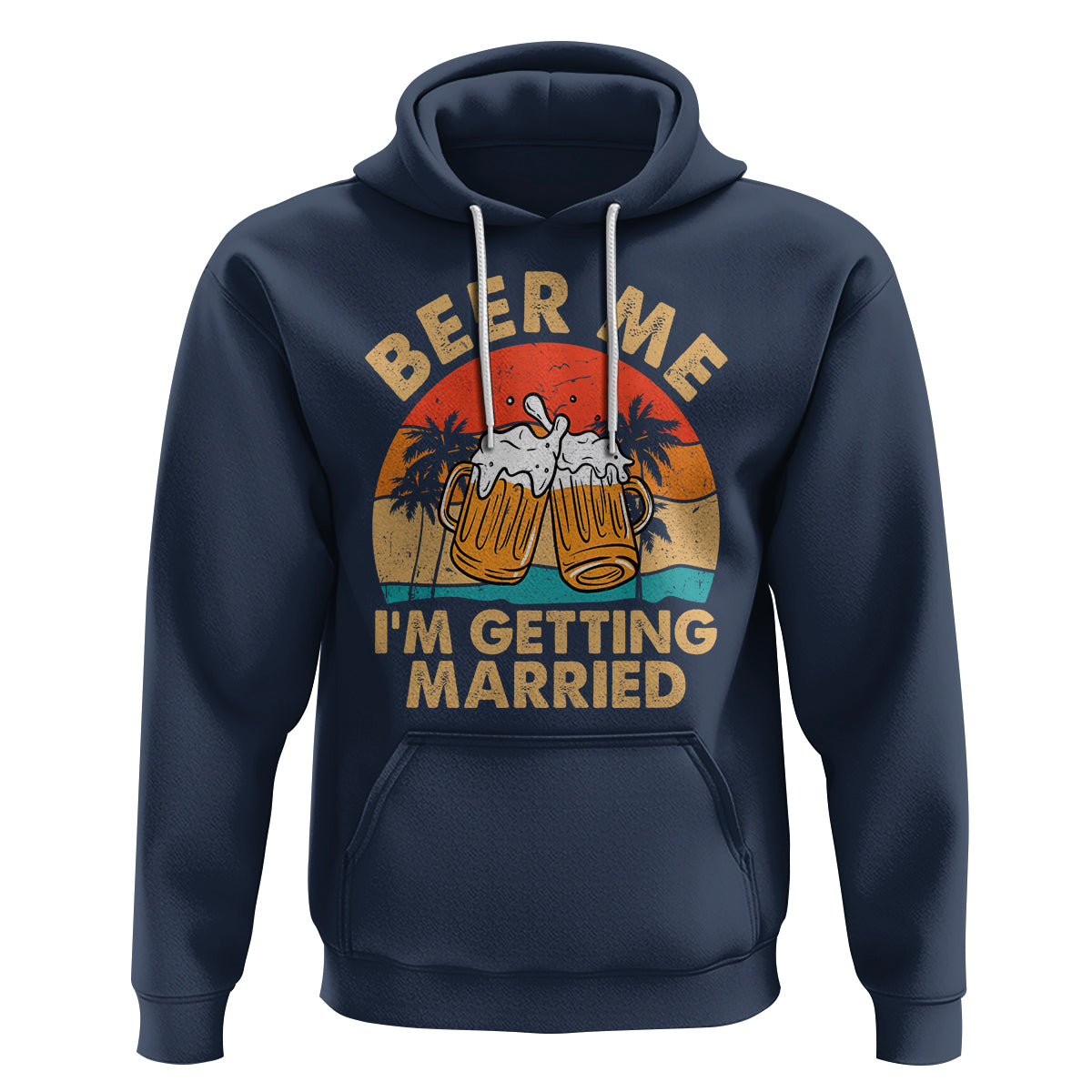 Bachelor Party Hoodie Beer Me I'm Getting Married - Wonder Print Shop