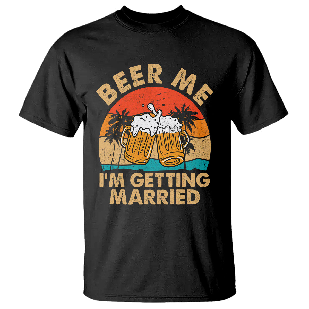 Bachelor Party T Shirt Beer Me I'm Getting Married - Wonder Print Shop