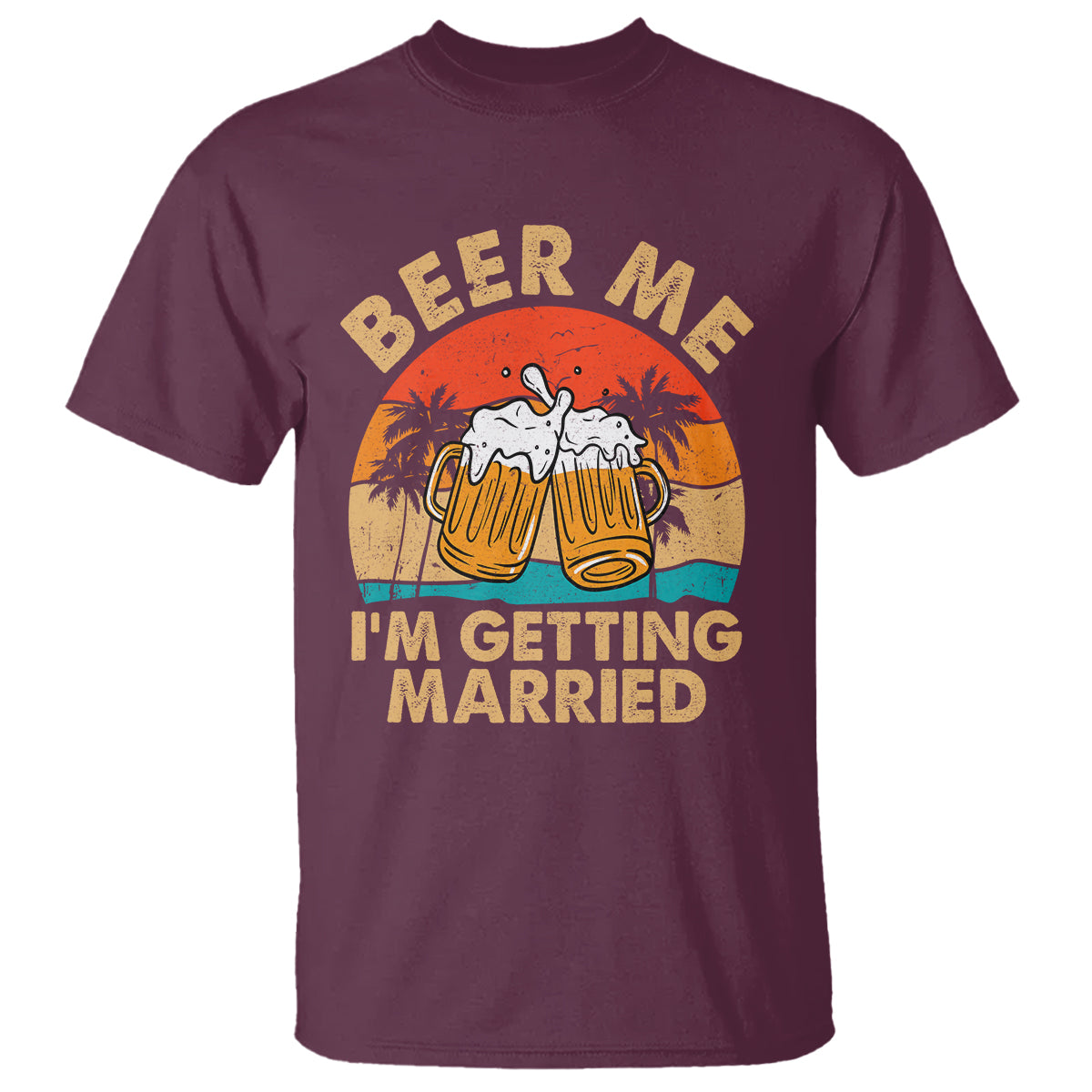 Bachelor Party T Shirt Beer Me I'm Getting Married - Wonder Print Shop