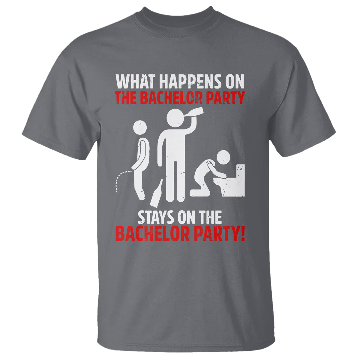 Bachelor Party T Shirt What Happens On The Bachelor Party Stays On The Bachelor Party - Wonder Print Shop