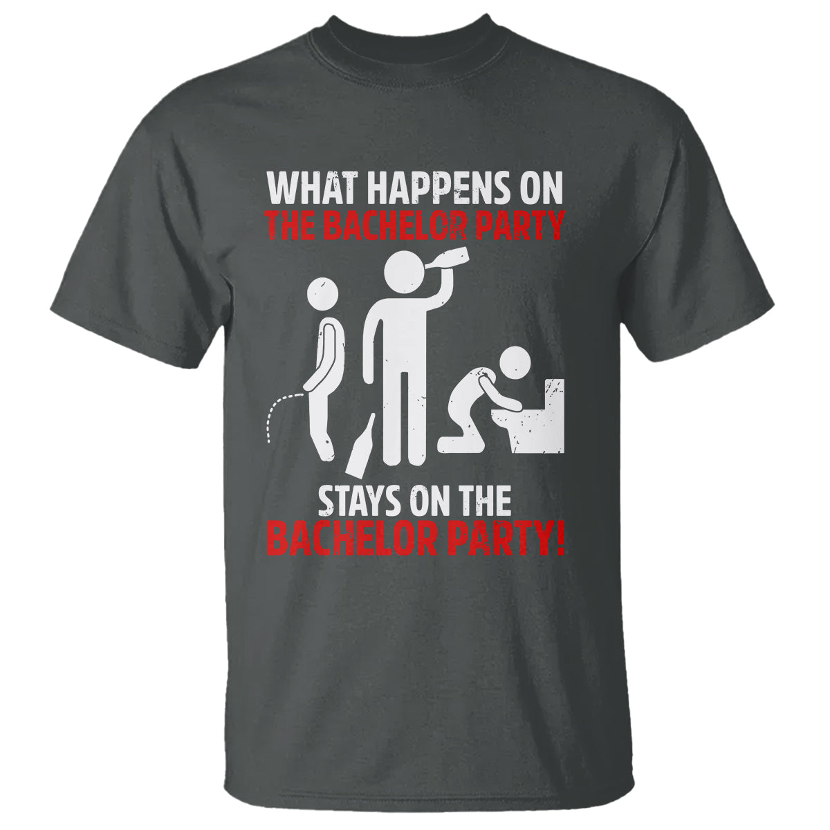Bachelor Party T Shirt What Happens On The Bachelor Party Stays On The Bachelor Party - Wonder Print Shop