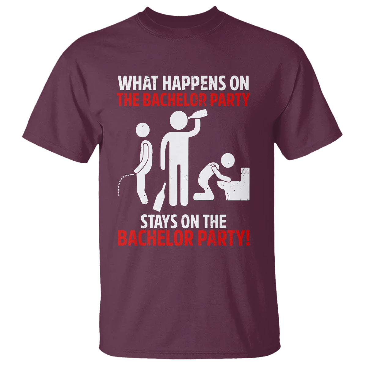 Bachelor Party T Shirt What Happens On The Bachelor Party Stays On The Bachelor Party - Wonder Print Shop