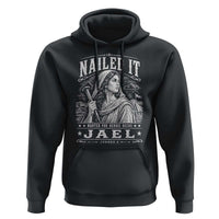 Nailed It Jael Judges 4 Old Testament Hoodie Funny Biblical Woodcut Christian Faith