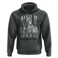Nailed It Jael Judges 4 Old Testament Hoodie Funny Biblical Woodcut Christian Faith