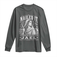 Nailed It Jael Judges 4 Old Testament Long Sleeve Shirt Funny Biblical Woodcut Christian Faith