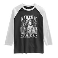 Nailed It Jael Judges 4 Old Testament Raglan Shirt Funny Biblical Woodcut Christian Faith