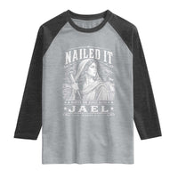 Nailed It Jael Judges 4 Old Testament Raglan Shirt Funny Biblical Woodcut Christian Faith