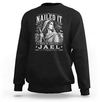 Nailed It Jael Judges 4 Old Testament Sweatshirt Funny Biblical Woodcut Christian Faith