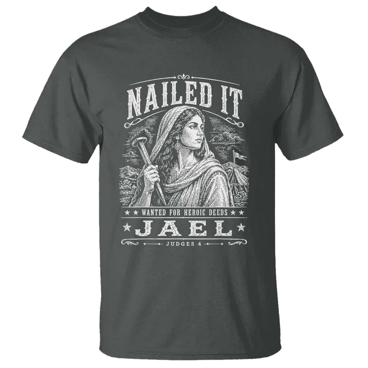 Nailed It Jael Judges 4 Old Testament T Shirt Funny Biblical Woodcut Christian Faith
