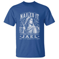 Nailed It Jael Judges 4 Old Testament T Shirt Funny Biblical Woodcut Christian Faith