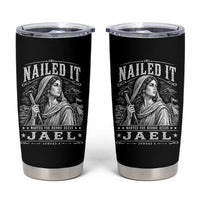 Nailed It Jael Judges 4 Old Testament Tumbler Cup Funny Biblical Woodcut Christian Faith