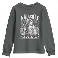 Nailed It Jael Judges 4 Old Testament Youth Sweatshirt Funny Biblical Woodcut Christian Faith