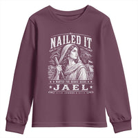 Nailed It Jael Judges 4 Old Testament Youth Sweatshirt Funny Biblical Woodcut Christian Faith