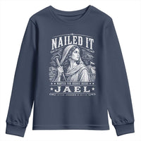 Nailed It Jael Judges 4 Old Testament Youth Sweatshirt Funny Biblical Woodcut Christian Faith