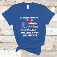 Hispanic Heritage Month T Shirt 21 Paises Hablan Espanol Spanish Hispanic Heritage Month - Wonder Print Shop