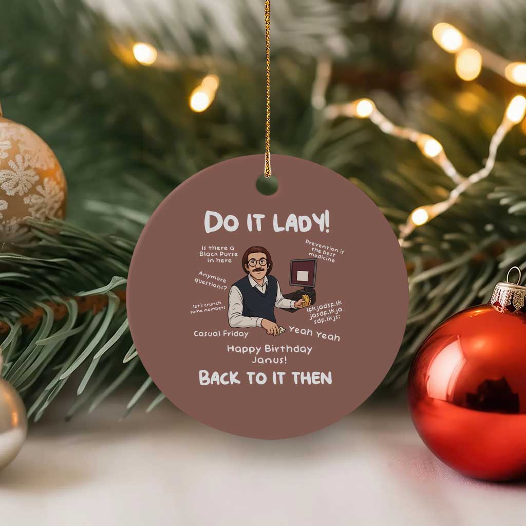 Do It Lady and Back To It Then Ceramic Ornament Funny Office Joke Vintage Mustache Guy Meme - Wonder Print Shop