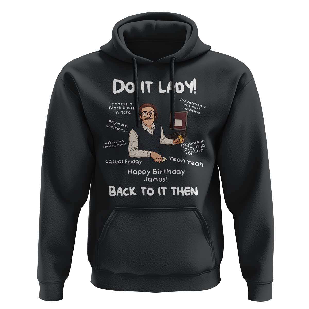 Do It Lady and Back to It Then Hoodie Funny Office Joke Vintage Mustache Guy Meme - Wonder Print Shop