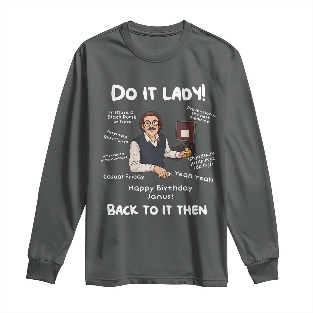 Do It Lady and Back to It Then Long Sleeve Shirt Funny Office Joke Vintage Mustache Guy Meme - Wonder Print Shop