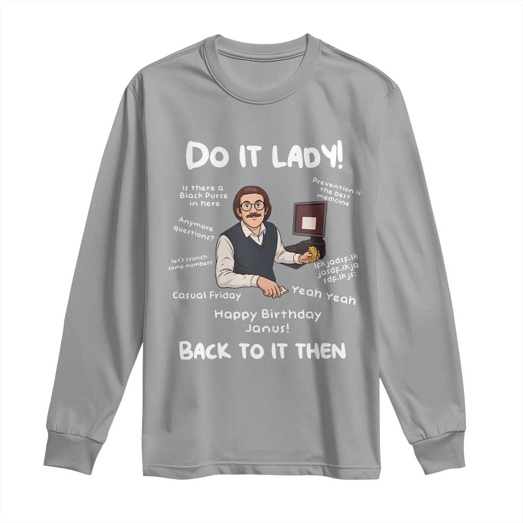 Do It Lady and Back to It Then Long Sleeve Shirt Funny Office Joke Vintage Mustache Guy Meme - Wonder Print Shop