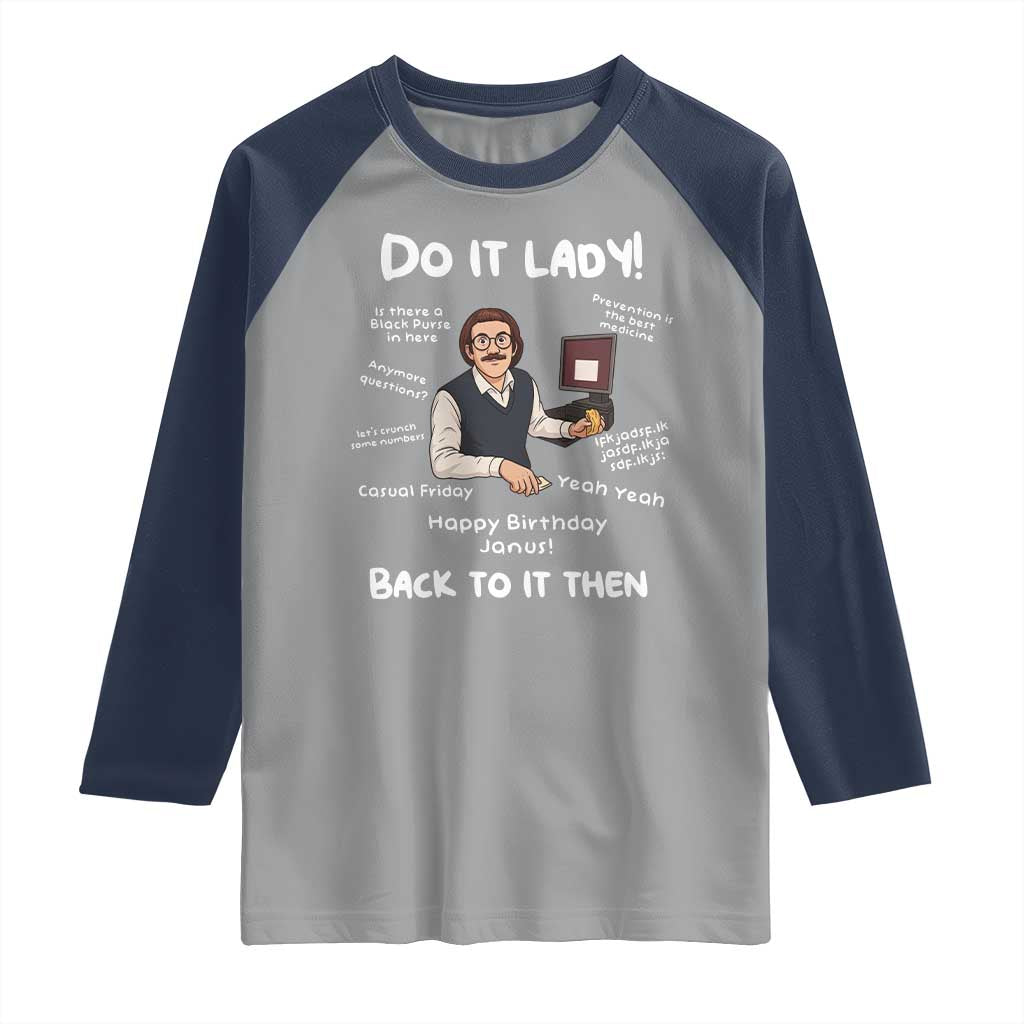 Do It Lady and Back To It Then Raglan Shirt Funny Office Joke Vintage Mustache Guy Meme - Wonder Print Shop