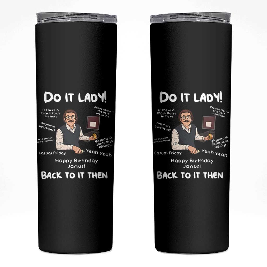 Do It Lady and Back To It Then Skinny Tumbler Funny Office Joke Vintage Mustache Guy Meme - Wonder Print Shop