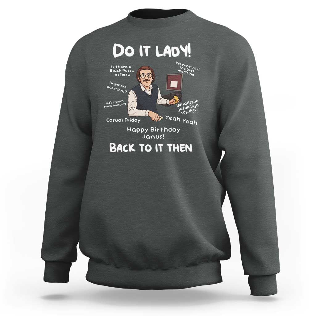 Do It Lady and Back to It Then Sweatshirt Funny Office Joke Vintage Mustache Guy Meme - Wonder Print Shop