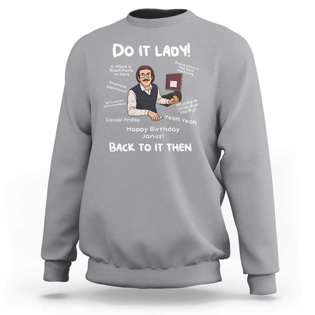 Do It Lady and Back to It Then Sweatshirt Funny Office Joke Vintage Mustache Guy Meme - Wonder Print Shop