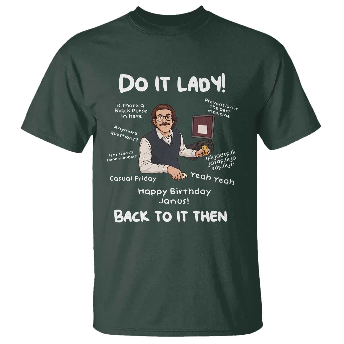 Do It Lady and Back to It Then T Shirt Funny Office Joke Vintage Mustache Guy Meme - Wonder Print Shop