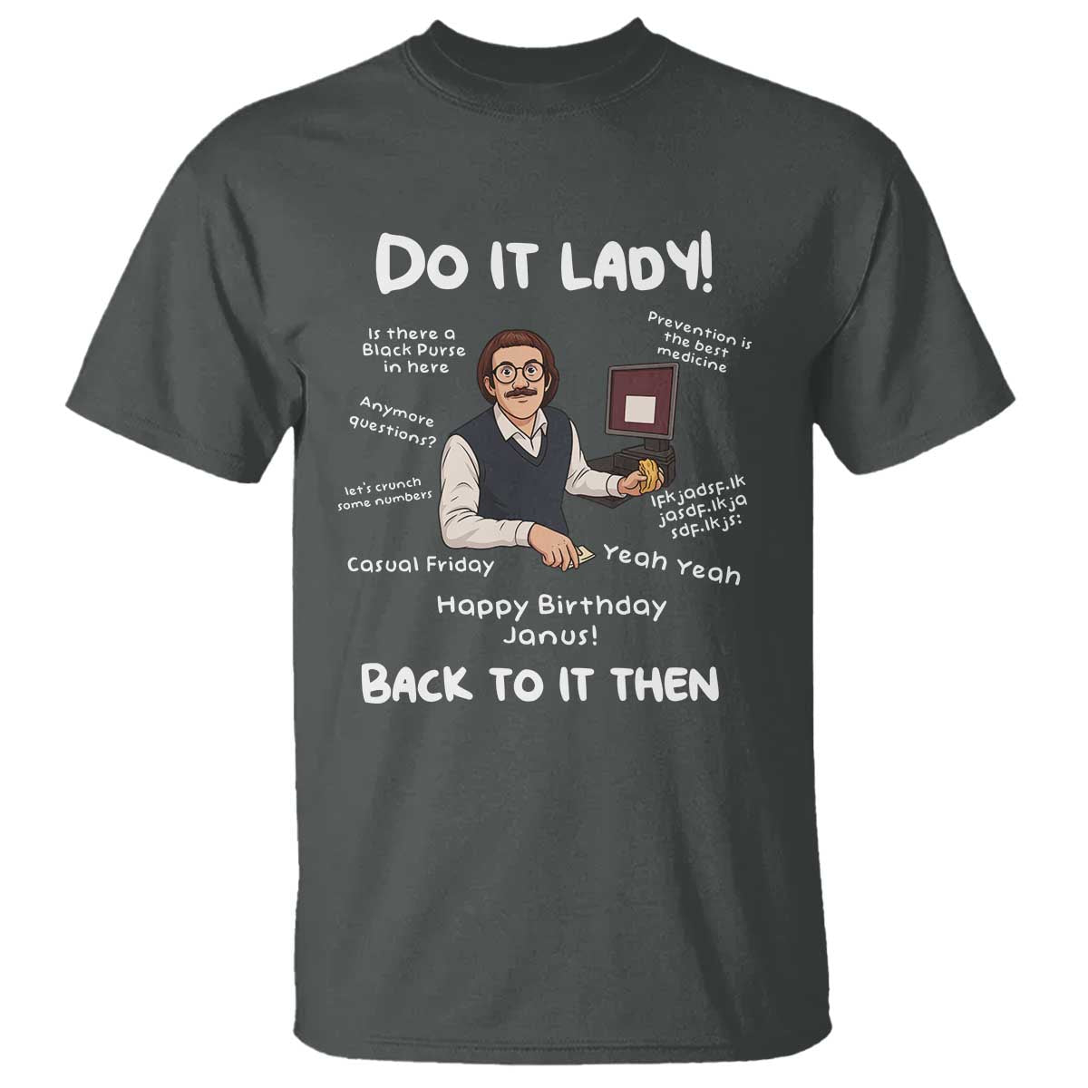 Do It Lady and Back to It Then T Shirt Funny Office Joke Vintage Mustache Guy Meme - Wonder Print Shop