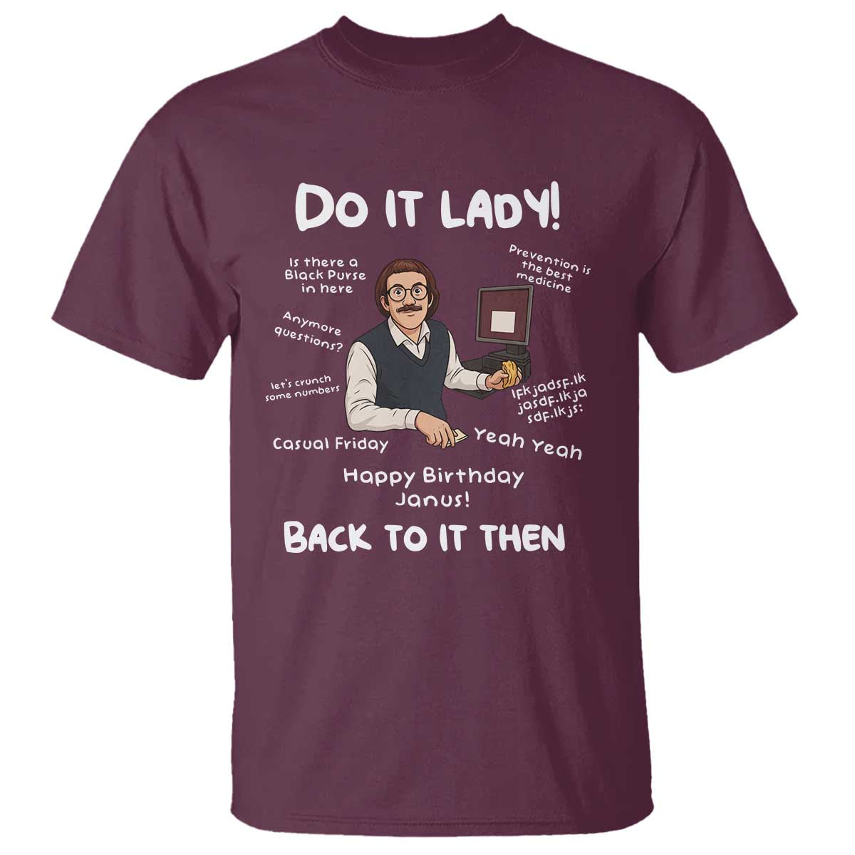 Do It Lady and Back to It Then T Shirt Funny Office Joke Vintage Mustache Guy Meme - Wonder Print Shop