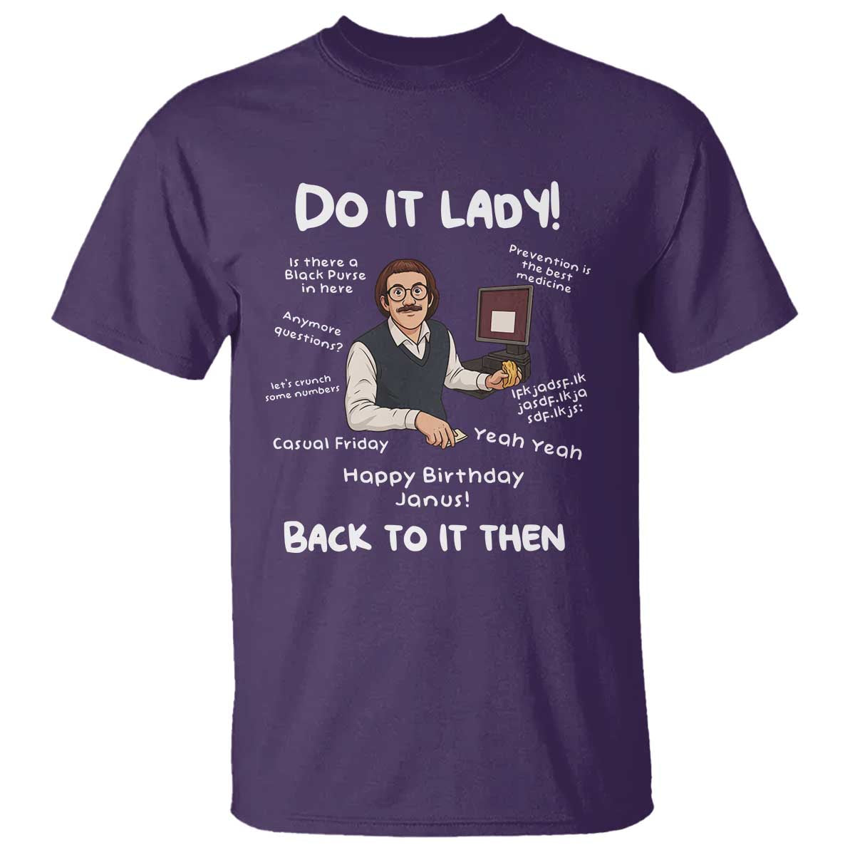 Do It Lady and Back to It Then T Shirt Funny Office Joke Vintage Mustache Guy Meme - Wonder Print Shop