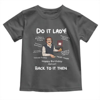 Do It Lady and Back to It Then Toddler T Shirt Funny Office Joke Vintage Mustache Guy Meme - Wonder Print Shop