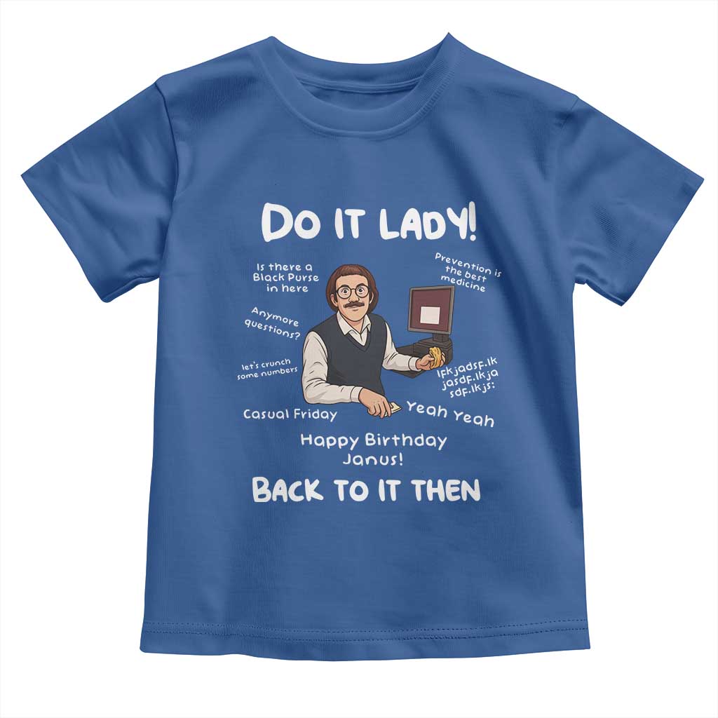 Do It Lady and Back to It Then Toddler T Shirt Funny Office Joke Vintage Mustache Guy Meme - Wonder Print Shop