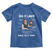 Do It Lady and Back to It Then Toddler T Shirt Funny Office Joke Vintage Mustache Guy Meme - Wonder Print Shop