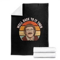 Retro Well Back To It Then Throw Blanket Funny Office Joke Vintage Mustache Guy Meme - Wonder Print Shop
