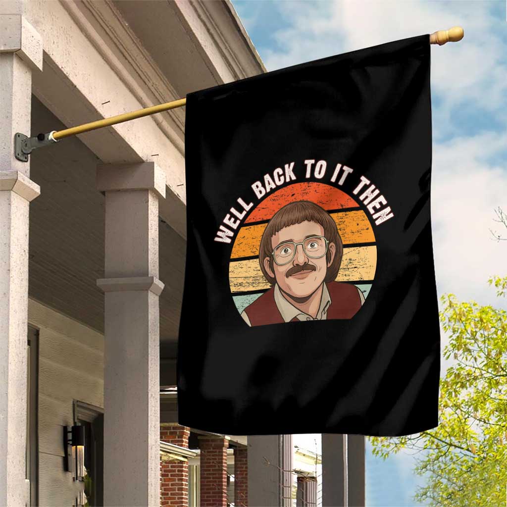 Retro Well Back To It Then Garden Flag Funny Office Joke Vintage Mustache Guy Meme - Wonder Print Shop