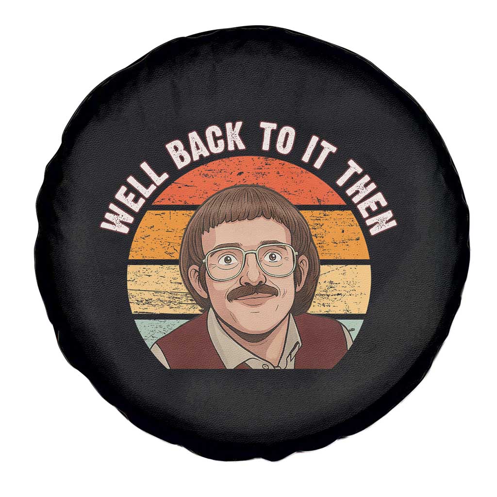 Retro Well Back To It Then Spare Tire Cover Funny Office Joke Vintage Mustache Guy Meme - Wonder Print Shop