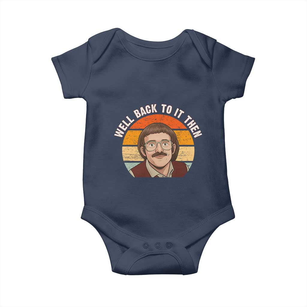 Retro Well Back to It Then Baby Onesie Funny Office Joke Vintage Mustache Guy Meme - Wonder Print Shop