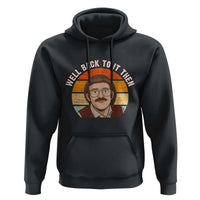 Retro Well Back to It Then Hoodie Funny Office Joke Vintage Mustache Guy Meme - Wonder Print Shop