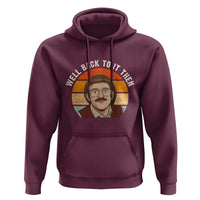 Retro Well Back to It Then Hoodie Funny Office Joke Vintage Mustache Guy Meme - Wonder Print Shop