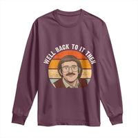 Retro Well Back to It Then Long Sleeve Shirt Funny Office Joke Vintage Mustache Guy Meme - Wonder Print Shop