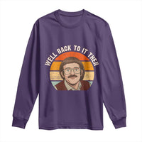 Retro Well Back to It Then Long Sleeve Shirt Funny Office Joke Vintage Mustache Guy Meme - Wonder Print Shop