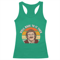 Retro Well Back to It Then Racerback Tank Top Funny Office Joke Vintage Mustache Guy Meme - Wonder Print Shop