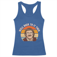 Retro Well Back to It Then Racerback Tank Top Funny Office Joke Vintage Mustache Guy Meme - Wonder Print Shop