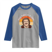 Retro Well Back To It Then Raglan Shirt Funny Office Joke Vintage Mustache Guy Meme - Wonder Print Shop