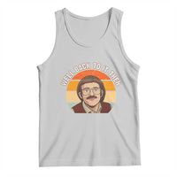 Retro Well Back To It Then Tank Top Funny Office Joke Vintage Mustache Guy Meme - Wonder Print Shop