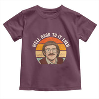 Retro Well Back to It Then Toddler T Shirt Funny Office Joke Vintage Mustache Guy Meme - Wonder Print Shop