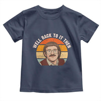 Retro Well Back to It Then Toddler T Shirt Funny Office Joke Vintage Mustache Guy Meme - Wonder Print Shop
